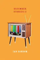 Povestiri din decembrie 2 - December Stories 2