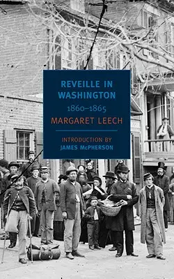 Deșteptarea în Washington: 1860-1865 - Reveille in Washington: 1860-1865