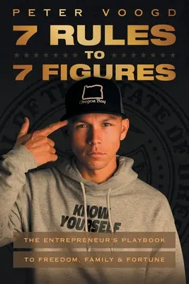 7 reguli pentru 7 cifre: Cartea de joc a antreprenorului pentru libertate, familie și avere - 7 Rules to 7 Figures: The Entrepreneur's Playbook to Freedom, Family, and Fortune