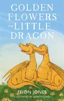 Flori de aur pentru micul dragon - Golden Flowers for Little Dragon