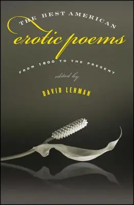 Cele mai bune poezii erotice americane: De la 1800 până în prezent - The Best American Erotic Poems: From 1800 to the Present