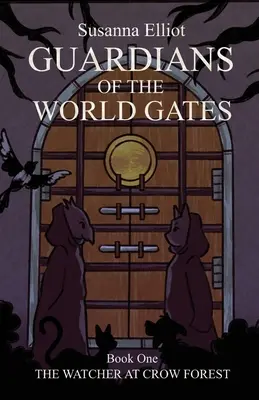 Gardienii Porților Lumii: Observatorul de la Pădurea Corbilor - Guardians of the World Gates: The Watcher at Crow Forest