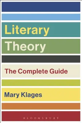 Teoria literară: Ghidul complet - Literary Theory: The Complete Guide