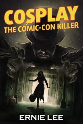 Cosplay: Ucigașul de la Comic-Con - Cosplay: The Comic-Con Killer