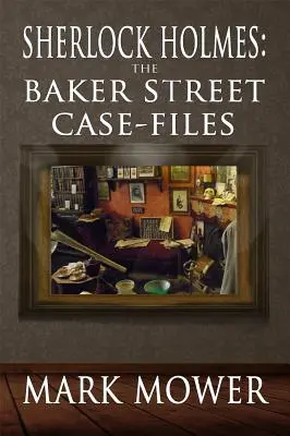 Sherlock Holmes: Dosarele de pe Baker Street - Sherlock Holmes: The Baker Street Case Files
