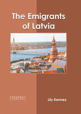 Emigranții din Letonia - The Emigrants of Latvia