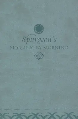 Dimineață de dimineață: O nouă ediție a devoționalului clasic bazat pe Sfânta Biblie, versiunea standard în limba engleză - Morning by Morning: A New Edition of the Classic Devotional Based on the Holy Bible, English Standard Version