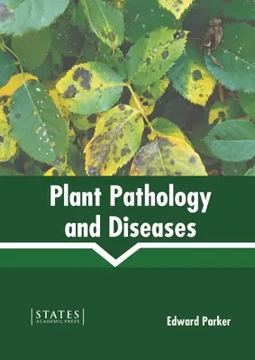 Patologia și bolile plantelor - Plant Pathology and Diseases