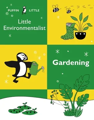 Puffin Little Environmentalist: Grădinărit - Puffin Little Environmentalist: Gardening