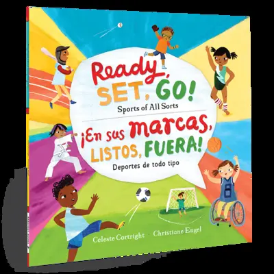 Ready, Set, Go! Sports of All Sorts / En Sus Marcas, Listos, Fuera! Deportes de Todo Tipo