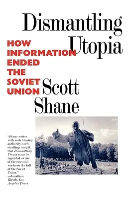 Dezmembrarea utopiei: Cum informația a pus capăt Uniunii Sovietice - Dismantling Utopia: How Information Ended the Soviet Union
