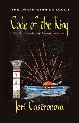 Codul regelui: O căutare mortală a înțelepciunii străvechi - Cartea premiată 1 din trilogia de thriller supranatural Master of the Edge - Code of the King: A Deadly Search for Ancient Wisdom - Award-Winning Book 1 of the Master of the Edge Supernatural Thriller Trilogy