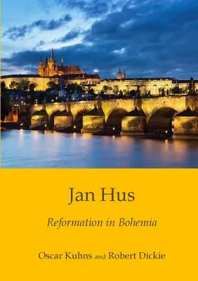 Jan Hus: Reforma în Boemia - Jan Hus: Reformation in Bohemia