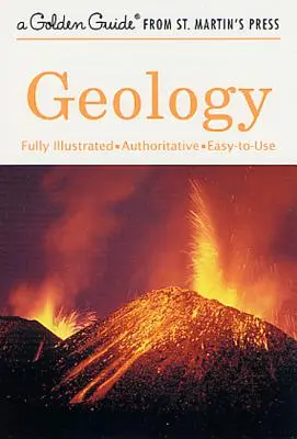 Geologie: A Fully Illustrated, Authoritative and Easy-To-Use Guide - Geology: A Fully Illustrated, Authoritative and Easy-To-Use Guide