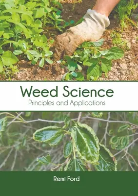 Știința buruienilor: Principii și aplicații - Weed Science: Principles and Applications