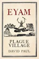 Eyam - Satul ciumei - Eyam - Plague Village