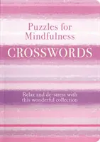Puzzle-uri pentru cuvinte încrucișate Mindfulness - Găsiți pace și calm cu această colecție relaxantă - Puzzles for Mindfulness Crosswords - Find Peace and Calm with this Relaxing Collection