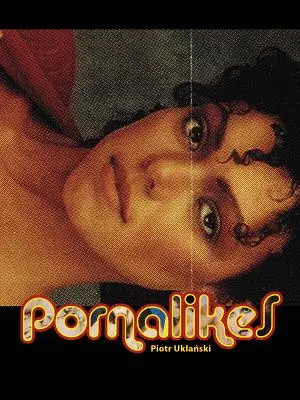 Piotr Uklanski: Pornaliști - Piotr Uklanski: Pornalikes