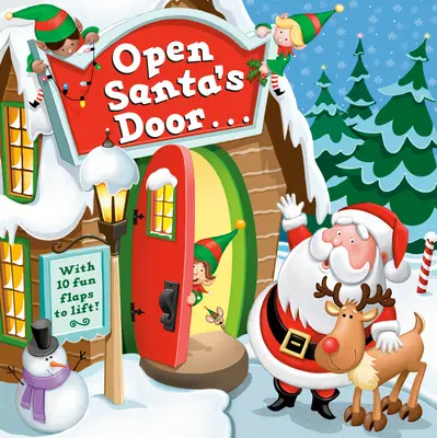 Deschide ușa lui Moș Crăciun: A Christmas Lift-The-Flap Book - Open Santa's Door: A Christmas Lift-The-Flap Book