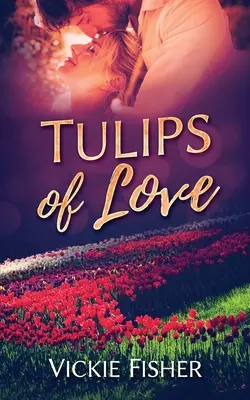 Lalelele iubirii - Tulips of Love