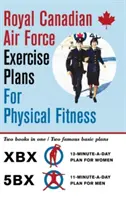 Royal Canadian Air Force Exercise Plans for Physical Fitness: Două cărți într-una singură / Two Famous Basic Plans - Royal Canadian Air Force Exercise Plans for Physical Fitness: Two Books in One / Two Famous Basic Plans