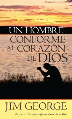 Un bărbat după inima lui Dumnezeu (Un Hombre Conforme Al Corazn de Dios) - Un Hombre Conforme Al Corazn de Dios