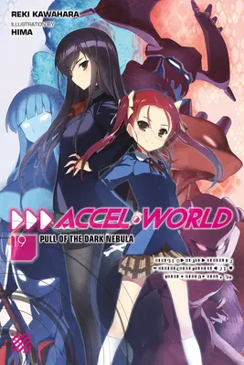 Accel World, Vol. 20 (Light Novel): Rivalitatea dintre alb și negru (The Rivalry of White and Black) - Accel World, Vol. 20 (Light Novel): The Rivalry of White and Black