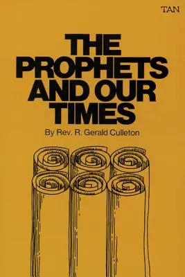 Profeții și vremurile noastre - The Prophets and Our Times