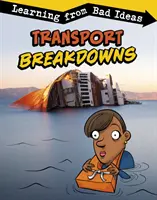 Întreruperi de transport - învățarea din idei proaste - Transport Breakdowns - Learning from Bad Ideas