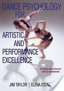 Psihologia dansului pentru excelență artistică și performanță - Dance Psychology for Artistic and Performance Excellence