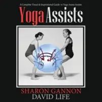 Yoga Assists: Un ghid complet vizual și inspirațional pentru asistenții de asane yoga - Yoga Assists: A Complete Visual and Inspirational Guide to Yoga Asana Assists