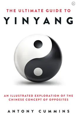 Ghidul suprem pentru Yin Yang - The Ultimate Guide to Yin Yang