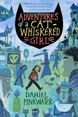 Aventurile unei fete cu șoaptă de pisică (Adventures of a Cat-Whiskered Girl) - Adventures of a Cat-Whiskered Girl