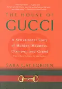 Casa Gucci: O poveste senzațională de crimă, nebunie, farmec și lăcomie - House of Gucci: A Sensational Story of Murder, Madness, Glamour, and Greed