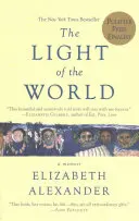 The Light of the World (Lumina lumii): A Memoir - The Light of the World: A Memoir