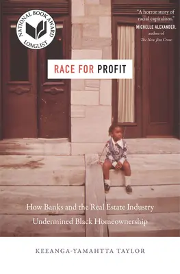 Cursa pentru profit: Cum băncile și industria imobiliară au subminat proprietatea negrilor - Race for Profit: How Banks and the Real Estate Industry Undermined Black Homeownership