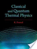 Fizica termică clasică și cuantică - Classical and Quantum Thermal Physics