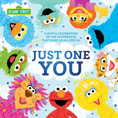 Just One You!: O celebrare veselă a diferențelor care ne fac pe toți speciali - Just One You!: A Joyful Celebration of the Differences That Make Us All Special