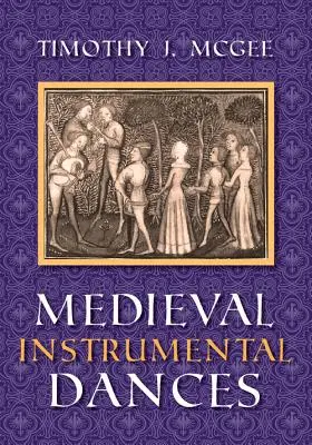 Medieval Instrumental Dances (Dansuri instrumentale medievale) - Medieval Instrumental Dances