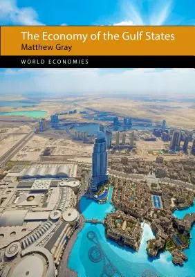 Economia statelor din Golf - The Economy of the Gulf States