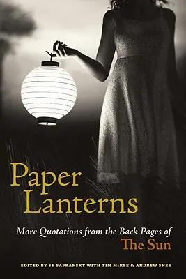 Lanterne de hârtie: Mai multe citate din paginile din spate ale ziarului The Sun - Paper Lanterns: More Quotations from the Back Pages of the Sun