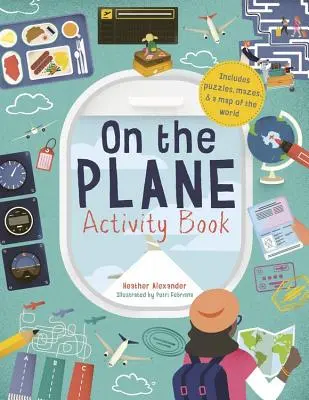 Cartea de activități On the Plane: Include puzzle-uri, labirinturi, puncte la puncte și activități de desen - On the Plane Activity Book: Includes Puzzles, Mazes, Dot-To-Dots and Drawing Activities