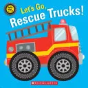 Să mergem, Rescue Trucks! - Let's Go, Rescue Trucks!