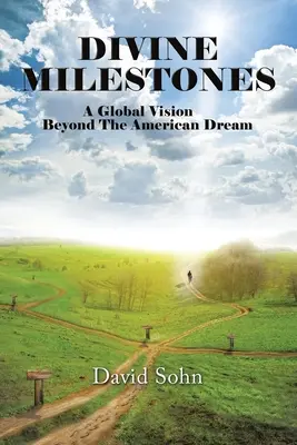 Repere divine: O viziune globală dincolo de visul american - Divine Milestones: A Global Vision Beyond the American Dream