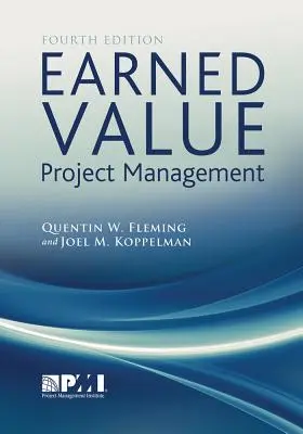 Earned Value Project Management (Ediția a patra) - Earned Value Project Management (Fourth Edition)