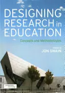 Proiectarea cercetării în educație: Concepte și metodologii - Designing Research in Education: Concepts and Methodologies