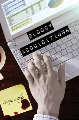 Achiziții sângeroase - Bloody Acquisitions