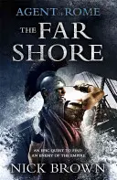 Agent al Romei: Țărmul îndepărtat - Agent of Rome: The Far Shore
