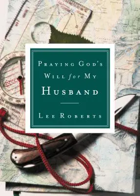 Rugăciunea lui Dumnezeu pentru soțul meu - Praying God's Will for My Husband