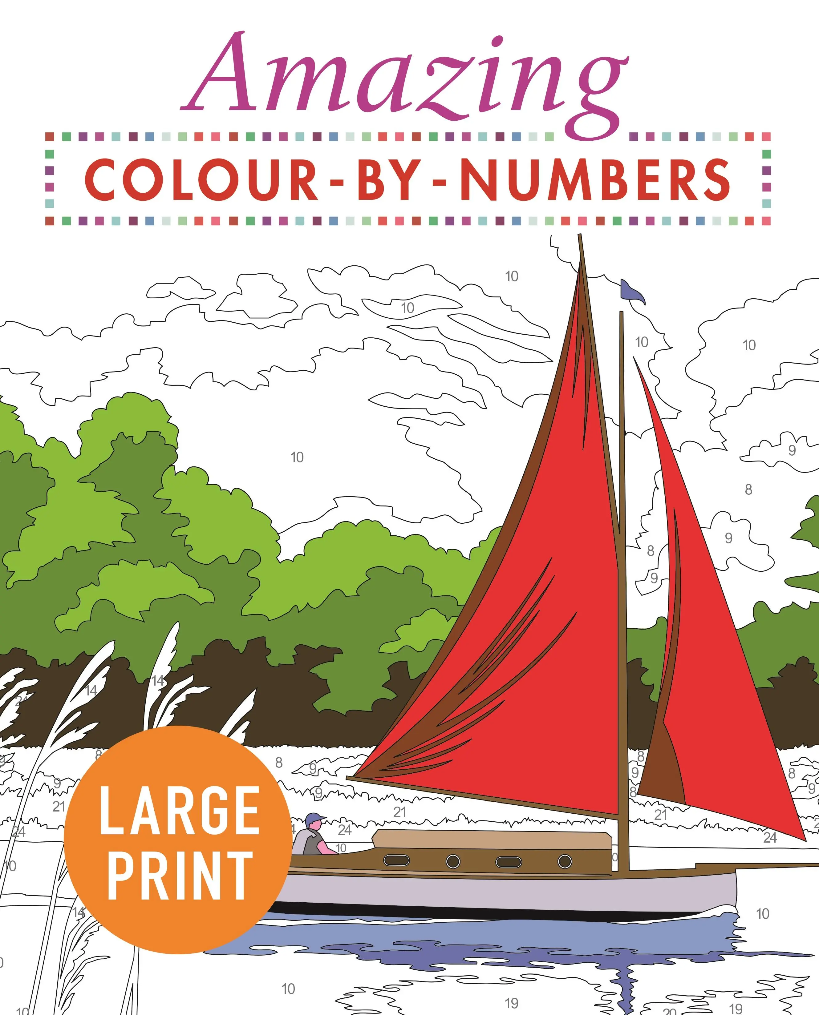 Amazing Colour-by-Numbers - Tipar mare - Amazing Colour-by-Numbers Large Print